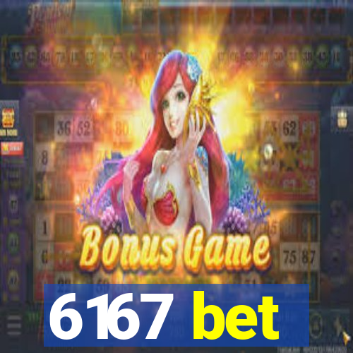 6167 bet