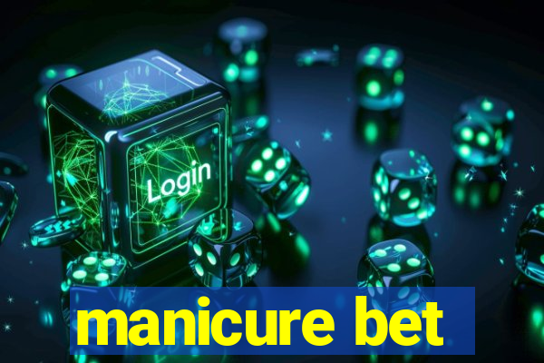manicure bet