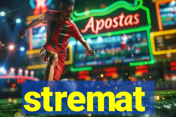 stremat