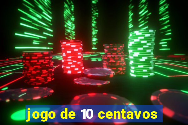 jogo de 10 centavos