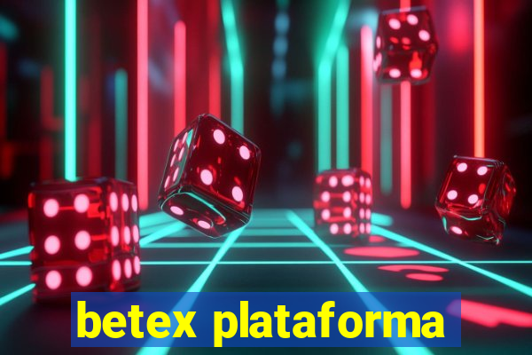 betex plataforma