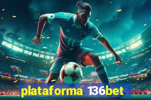 plataforma 136bet