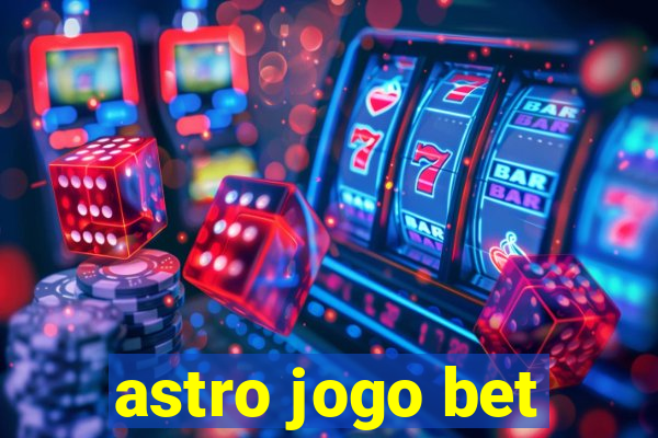 astro jogo bet