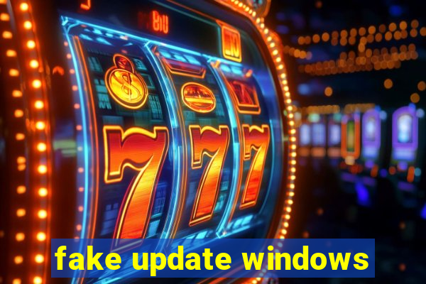 fake update windows