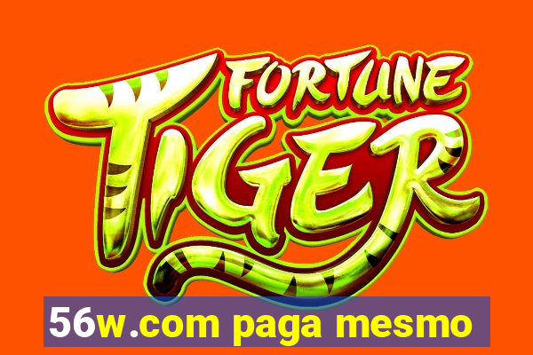 56w.com paga mesmo