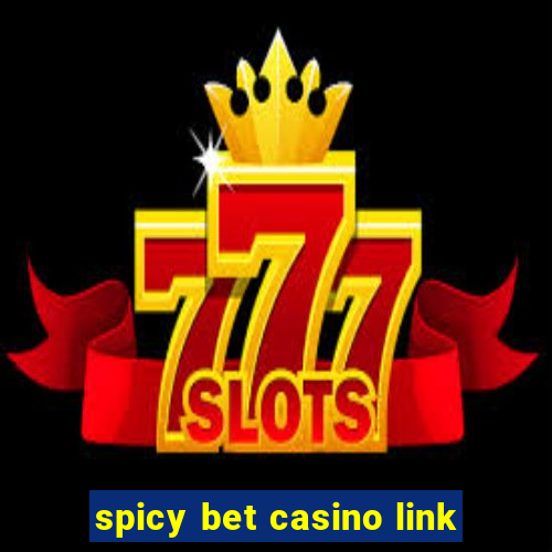 spicy bet casino link