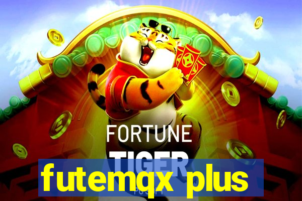 futemqx plus
