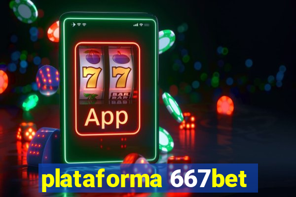 plataforma 667bet