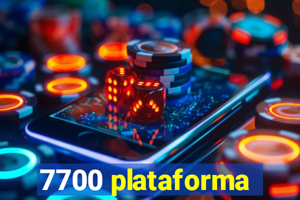 7700 plataforma