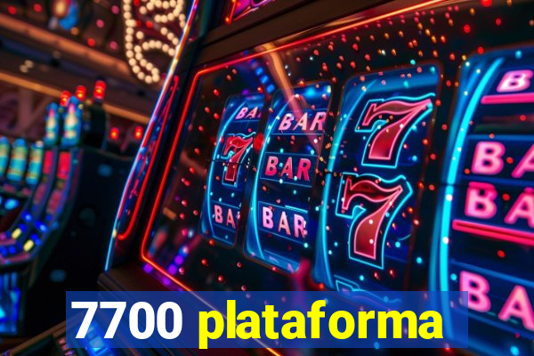 7700 plataforma