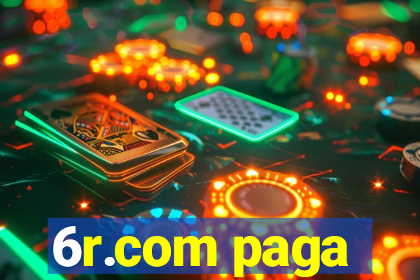 6r.com paga