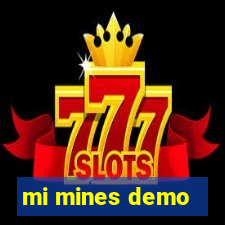 mi mines demo