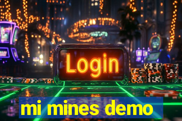 mi mines demo