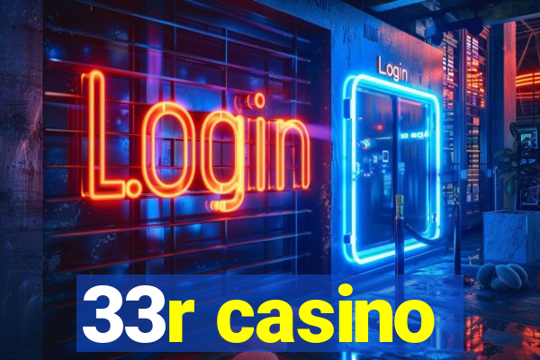 33r casino
