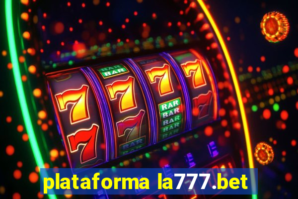 plataforma la777.bet