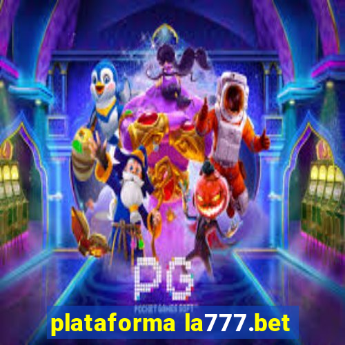 plataforma la777.bet