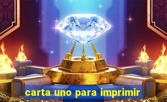 carta uno para imprimir