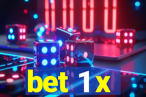 bet 1 x