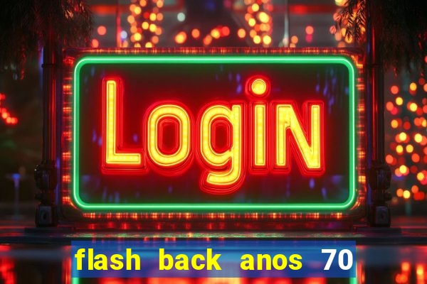 flash back anos 70 80 90 download gratis