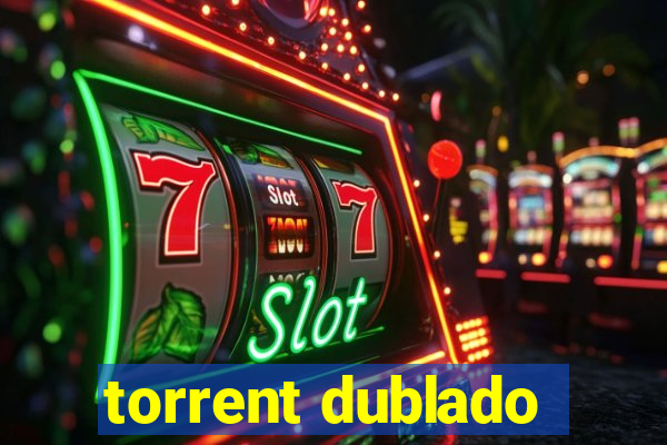 torrent dublado