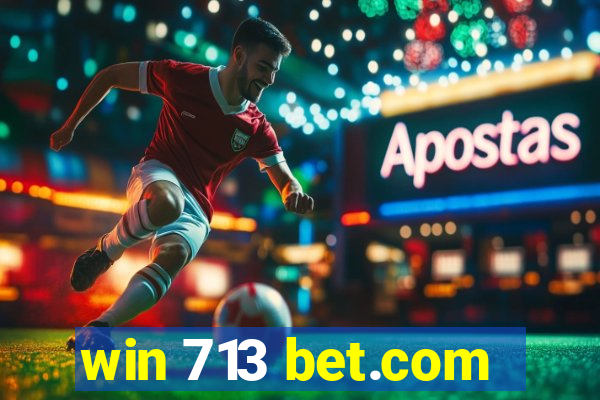 win 713 bet.com