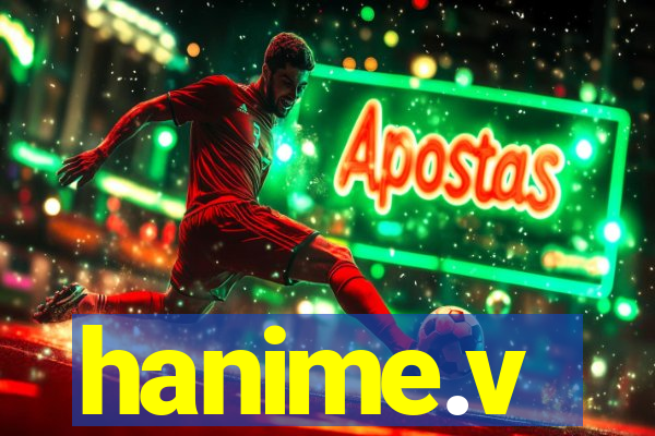 hanime.v