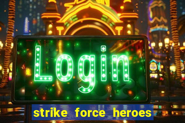 strike force heroes 2 hacked