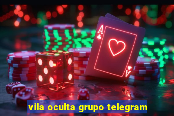 vila oculta grupo telegram