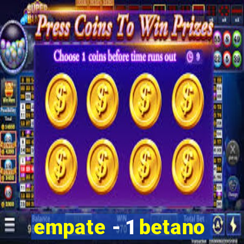 empate - 1 betano