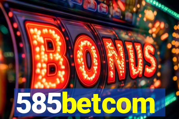 585betcom