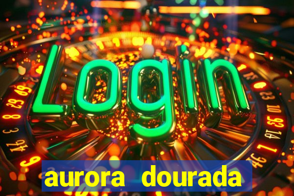 aurora dourada retorno pdf