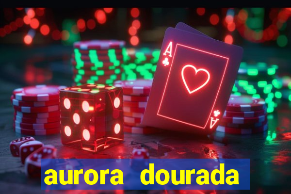 aurora dourada retorno pdf