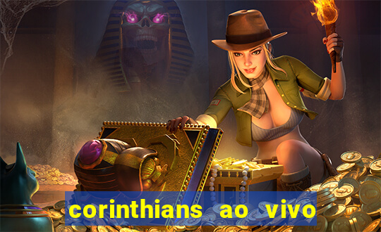corinthians ao vivo multi multicanal