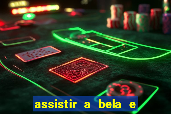 assistir a bela e a fera 2014 completo dublado