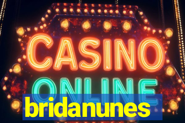 bridanunes