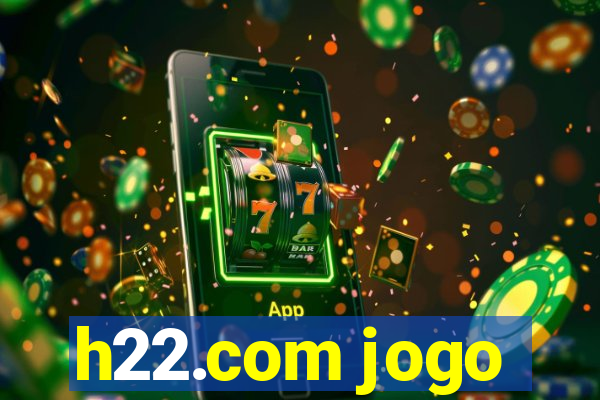 h22.com jogo