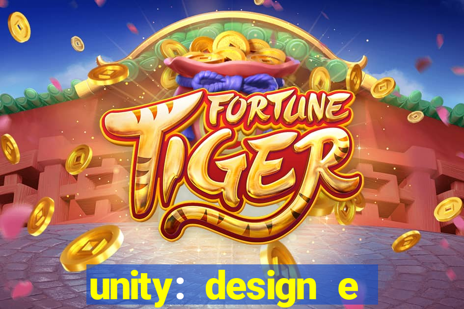 unity: design e desenvolvimento de jogos pdf
