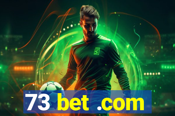 73 bet .com