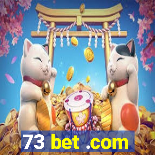 73 bet .com