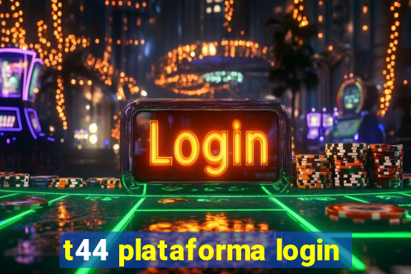 t44 plataforma login