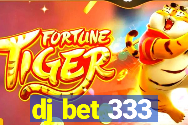 dj bet 333