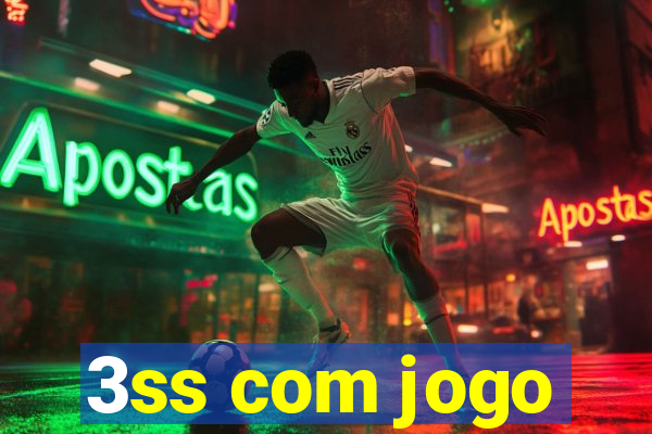 3ss com jogo