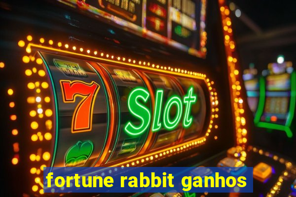 fortune rabbit ganhos