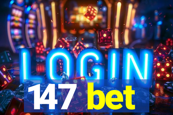 147 bet