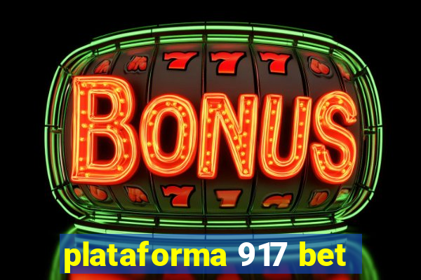 plataforma 917 bet