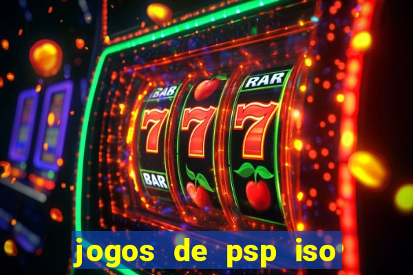 jogos de psp iso pt br