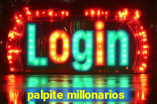 palpite millonarios