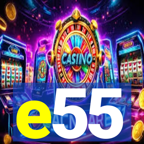 e55