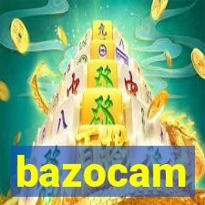 bazocam