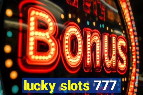 lucky slots 777